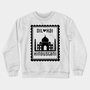 Indian Graphic Tee, Dil Hai Hindustani, Desi Shirt Crewneck Sweatshirt